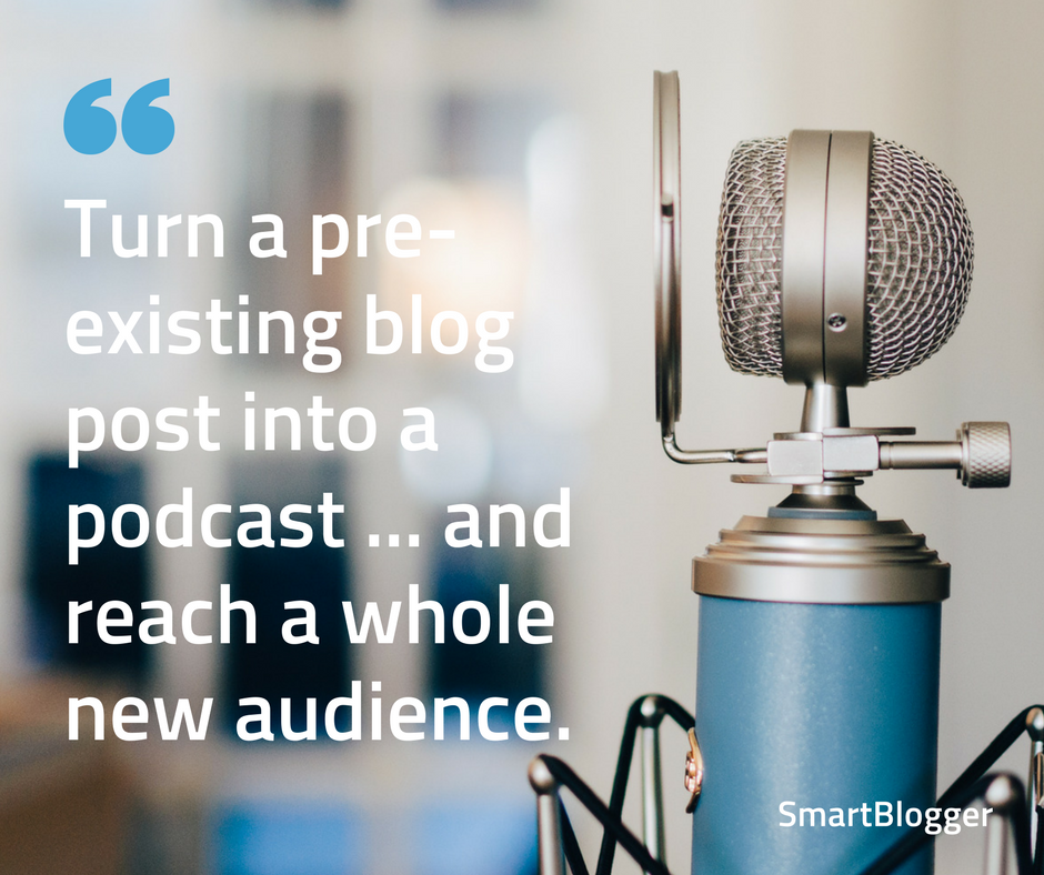 turn a pre-existing blog post into a podcast