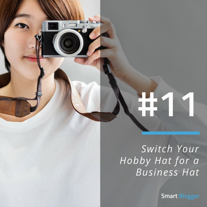 Tip #11. Switch Your Hobby Hat for a Business Hat