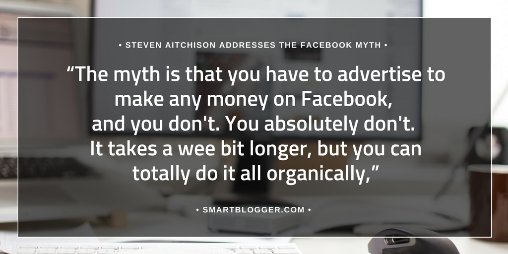 Myth No. 2: You Have to Advertise on Facebook to Make Money