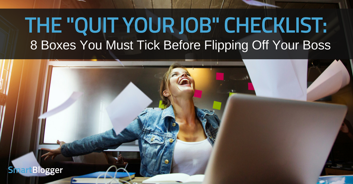 The Quit Your Job Checklist 8 Boxes You Must Tick Before Flipping Off Your Boss 6448