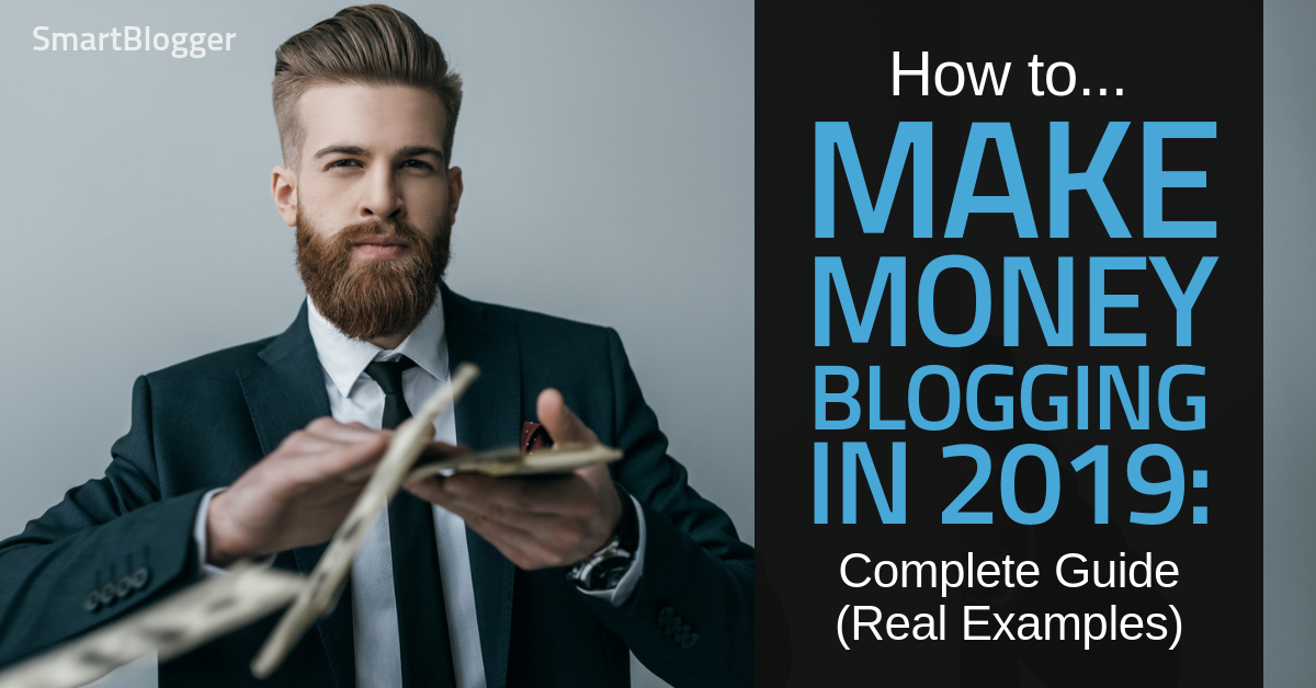 How To Make Money Blogging Free Guide For 2019 - 