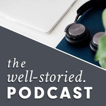 Writing Podcasts: The Well-Storied Podcast