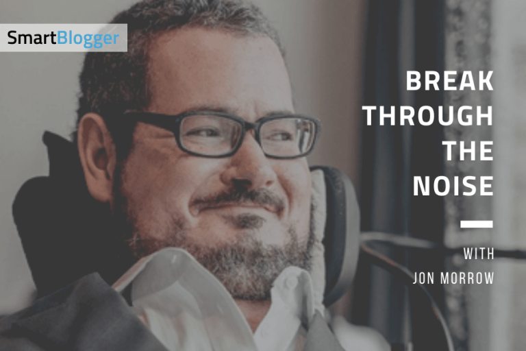 Break Through The Noise With Jon Morrow • The Smart Blogger Podcast