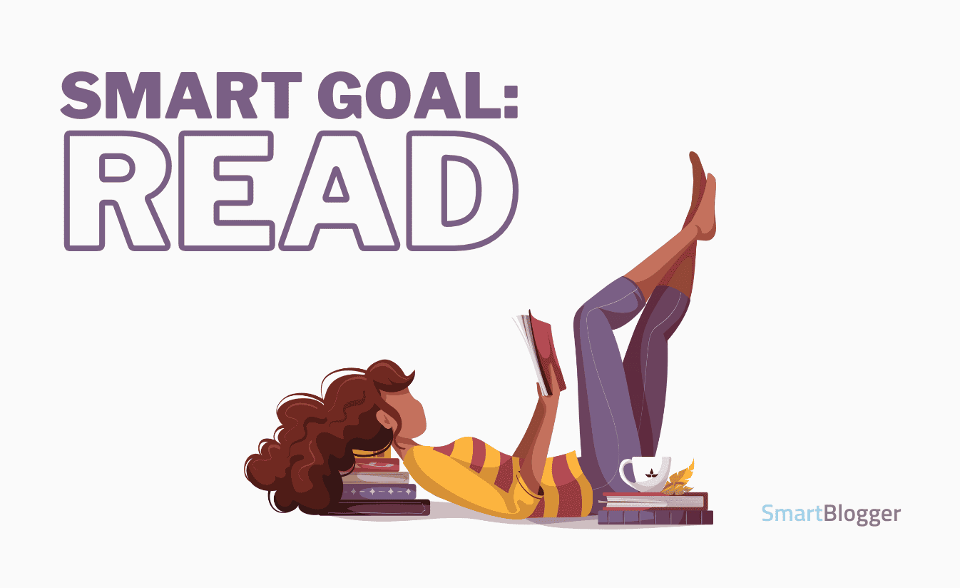 We all would love to read more. So why not set a SMART goal to help you do it more often?