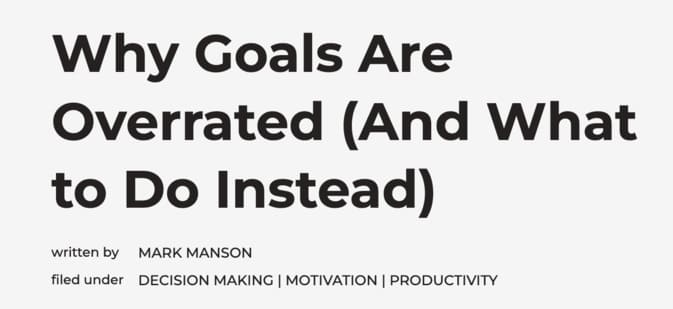 Mark Manson headline with contrarian hook about goals